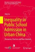 Liu |  Inequality in Public School Admission in Urban China | Buch |  Sack Fachmedien