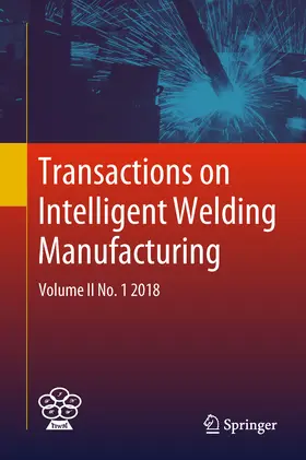 Chen / Zhang / Feng | Transactions on Intelligent Welding Manufacturing | E-Book | sack.de