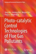Wu / Ren / Qi |  Photo-catalytic Control Technologies of Flue Gas Pollutants | Buch |  Sack Fachmedien