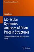 Zhang |  Molecular Dynamics Analyses of Prion Protein Structures | Buch |  Sack Fachmedien