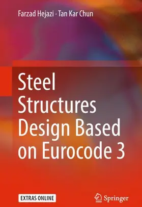 Hejazi / Chun |  Steel Structures Design Based on Eurocode 3 | Buch |  Sack Fachmedien