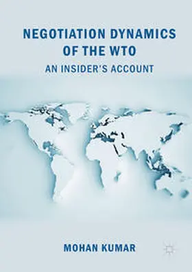 Kumar |  Negotiation Dynamics of the WTO | Buch |  Sack Fachmedien
