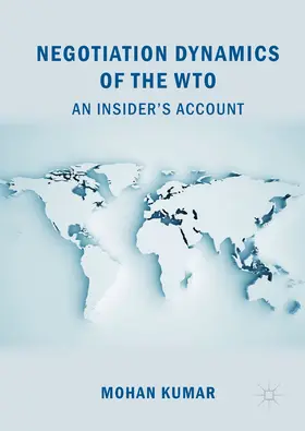 Kumar | Negotiation Dynamics of the WTO | E-Book | www.sack.de