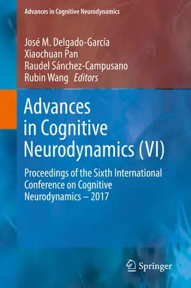 Delgado-García / Pan / Sánchez-Campusano |  Advances in Cognitive Neurodynamics (VI) | eBook | Sack Fachmedien