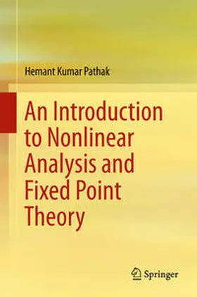 Pathak |  An Introduction to Nonlinear Analysis and Fixed Point Theory | eBook | Sack Fachmedien