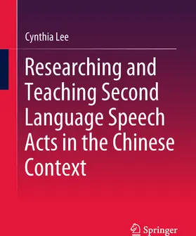 Lee | Researching and Teaching Second Language Speech Acts in the Chinese Context | E-Book | www.sack.de