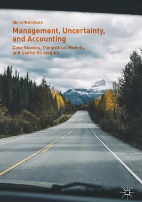 Nishimura |  Management, Uncertainty, and Accounting | Buch |  Sack Fachmedien