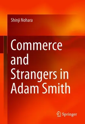 Nohara |  Commerce and Strangers in Adam Smith | Buch |  Sack Fachmedien