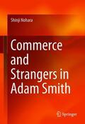 Nohara |  Commerce and Strangers in Adam Smith | Buch |  Sack Fachmedien