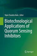 Kalia |  Biotechnological Applications of Quorum Sensing Inhibitors | eBook | Sack Fachmedien