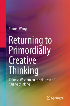 Wang | Returning to Primordially Creative Thinking | E-Book | sack.de