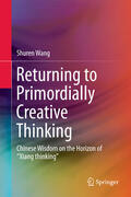 Wang |  Returning to Primordially Creative Thinking | eBook | Sack Fachmedien