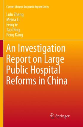 Zhang / Li / Kang |  An Investigation Report on Large Public Hospital Reforms in China | Buch |  Sack Fachmedien