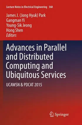 Park / Shen / Yi |  Advances in Parallel and Distributed Computing and Ubiquitous Services | Buch |  Sack Fachmedien