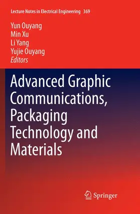 Ouyang / Xu / Yang |  Advanced Graphic Communications, Packaging Technology and Materials | Buch |  Sack Fachmedien