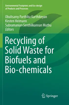 Karthikeyan / Muthu / Heimann |  Recycling of Solid Waste for Biofuels and Bio-chemicals | Buch |  Sack Fachmedien