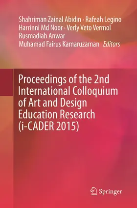 Abidin / Legino / Kamaruzaman |  Proceedings of the 2nd International Colloquium of Art and Design Education Research (i-CADER 2015) | Buch |  Sack Fachmedien