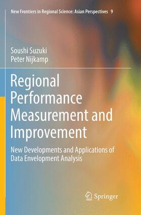 Nijkamp / Suzuki | Regional Performance Measurement and Improvement | Buch | 978-981-10-9114-8 | sack.de