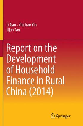 Gan / Yin / Tan |  Report on the Development of Household Finance in Rural China (2014) | Buch |  Sack Fachmedien