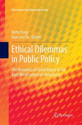 Yu / Yung | Ethical Dilemmas in Public Policy | Buch | 978-981-10-9162-9 | sack.de