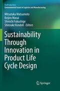 Matsumoto / Kondoh / Masui |  Sustainability Through Innovation in Product Life Cycle Design | Buch |  Sack Fachmedien