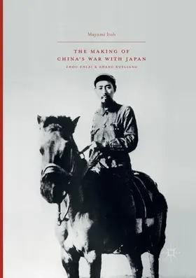 Itoh |  The Making of China's War with Japan | Buch |  Sack Fachmedien