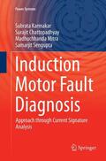 Karmakar / Sengupta / Chattopadhyay |  Induction Motor Fault Diagnosis | Buch |  Sack Fachmedien