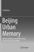 Wang |  Beijing Urban Memory | Buch |  Sack Fachmedien