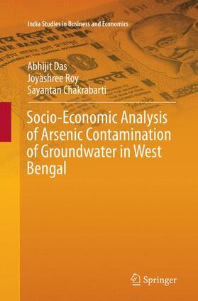 Das / Chakrabarti / Roy | Socio-Economic Analysis of Arsenic Contamination of Groundwater in West Bengal | Buch | 978-981-10-9227-5 | sack.de