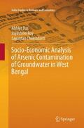 Das / Chakrabarti / Roy |  Socio-Economic Analysis of Arsenic Contamination of Groundwater in West Bengal | Buch |  Sack Fachmedien