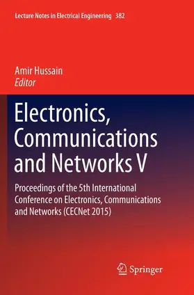 Hussain |  Electronics, Communications and Networks V | Buch |  Sack Fachmedien