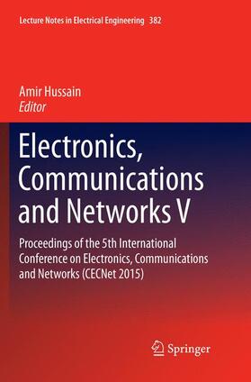 Hussain | Electronics, Communications and Networks V | Buch | 978-981-10-9241-1 | sack.de