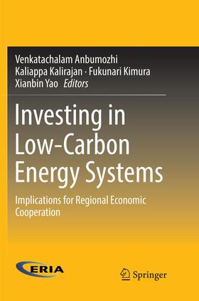 Anbumozhi / Yao / Kalirajan | Investing in Low-Carbon Energy Systems | Buch | 978-981-10-9244-2 | sack.de