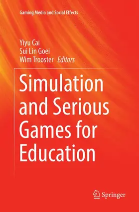 Cai / Trooster / Goei |  Simulation and Serious Games for Education | Buch |  Sack Fachmedien
