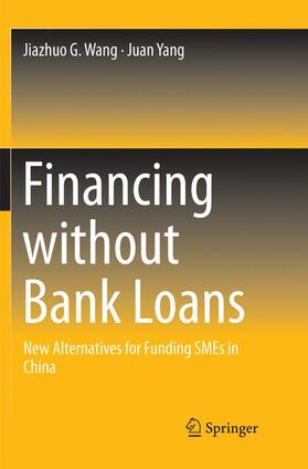 Yang / Wang | Financing without Bank Loans | Buch | 978-981-10-9279-4 | sack.de