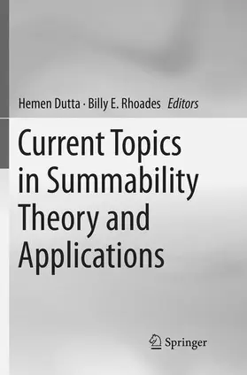 Dutta / E. Rhoades |  Current Topics in Summability Theory and Applications | Buch |  Sack Fachmedien