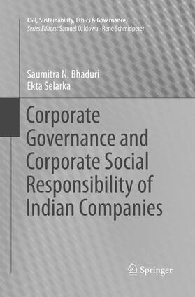 Selarka / Bhaduri | Corporate Governance and Corporate Social Responsibility of Indian Companies | Buch | 978-981-10-9284-8 | sack.de
