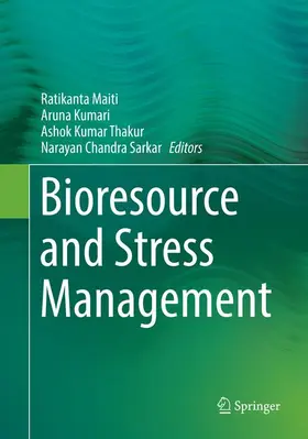 Maiti / Kumari / Thakur |  Bioresource and Stress Management | Buch |  Sack Fachmedien