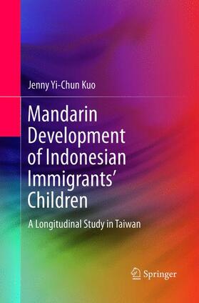Kuo | Mandarin Development of Indonesian Immigrants¿ Children | Buch | 978-981-10-9311-1 | sack.de