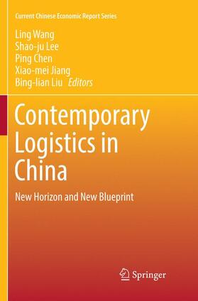 Wang / Lee / Liu | Contemporary Logistics in China | Buch | 978-981-10-9315-9 | sack.de