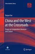 Yue |  China and the West at the Crossroads | Buch |  Sack Fachmedien