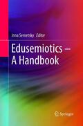 Semetsky |  Edusemiotics ¿ A Handbook | Buch |  Sack Fachmedien