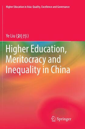 Liu |  Higher Education, Meritocracy and Inequality in China | Buch |  Sack Fachmedien