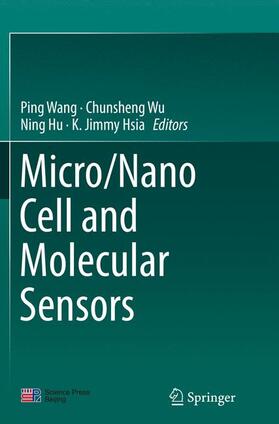 Wang / Hsia / Wu | Micro/Nano Cell and Molecular Sensors | Buch | 978-981-10-9414-9 | sack.de
