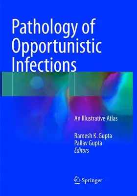 Gupta |  Pathology of Opportunistic Infections | Buch |  Sack Fachmedien