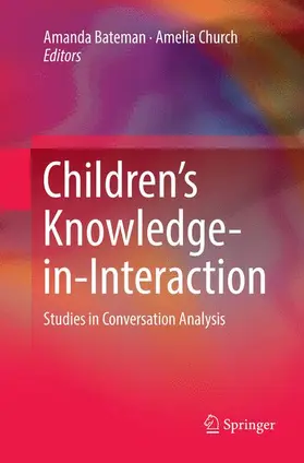 Church / Bateman | Children¿s Knowledge-in-Interaction | Buch | 978-981-10-9425-5 | sack.de