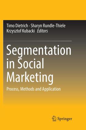 Dietrich / Kubacki / Rundle-Thiele | Segmentation in Social Marketing | Buch | 978-981-10-9457-6 | sack.de