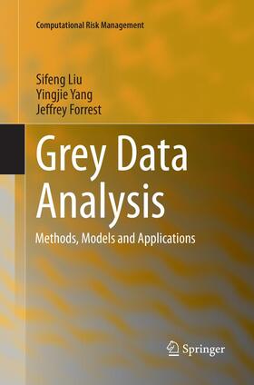 Liu / Forrest / Yang | Grey Data Analysis | Buch | 978-981-10-9458-3 | sack.de