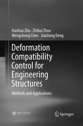 Zhu / Zhou / Chen |  Deformation Compatibility Control for Engineering Structures | Buch |  Sack Fachmedien