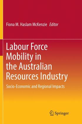 Haslam McKenzie |  Labour Force Mobility in the Australian Resources Industry | Buch |  Sack Fachmedien